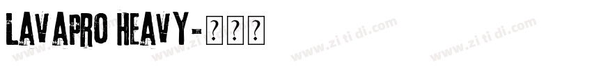 LavaPro Heavy字体转换